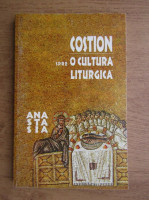 Anticariat: Costion Nicolescu - Spre o cultura liturgica