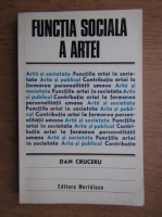 Anticariat: Dan Cruceru - Functia sociala a artei