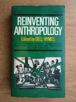 Dell Hymes - Reinventing anthropology