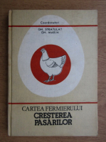 Gh. Stratulat - Cartea fermierului, cresterea pasarilor