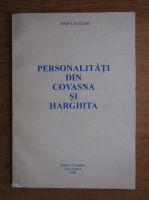 Ioan Lacatusu - Personalitati din Covasna si Harghita