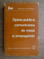 Ion Dragan - Opinia publica, comunicarea de masa si propaganda
