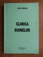 Ion Radoi - Clinica suinelor