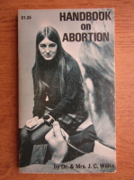 J. C. Willke - Handbook on abortion