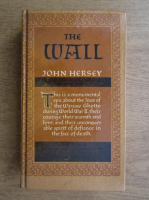 John Hersey - The wall
