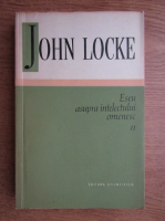 John Locke - Eseu asupra intelectului omenesc (volumul 2)