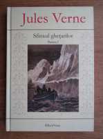 Jules Verne - Sfinxul ghetarilor