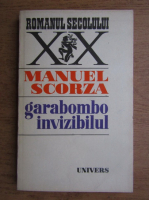 Manuel Scorza - Garabombo invizibilul