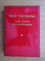 Mao Tsetoung - Cinq essais philosophiques