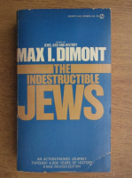 Max I. Dimont - The indestructible jews