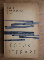 Anticariat: Pater Chesterton Eliot - Eseuri literare
