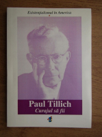 Paul Tillich - Existentialismul in America, Curajul sa fii