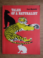 Anticariat: Pyotr Manteufel - Tales of a naturalist