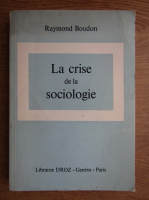 Raymond Boudon - La crise de la sociologie