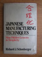Richard J. Schonberger - Japanese manufacturing techniques. Nine hidden lessons in simplicity