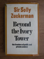 Sir Solly Zuckerman - Beyond the Ivory Tower
