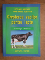 Stelian Dinescu, Anne-Marie Tontsch - Cresterea vacilor pentru lapte