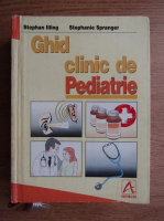 Stephan Illing - Ghid clinic de pediatrie