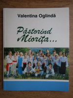 Valentina Oglinda - Pastorind Miorita...