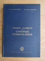 Anticariat: Valerian Popescu - Tehnici curente de chirurgie stomatologica
