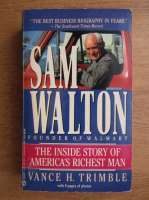 Vance H. Trimble - Sam Walton. The inside story of America's Richest man