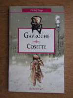 Anticariat: Victor Hugo - Gavroche si Cosette