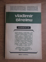 Anticariat: Vladimir Streinu - Antologie, studiu introductiv, tabel cronologic si bibliografie de Emil Vasilescu