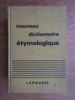Albert Dauzat - Nouveau dictionnaire etymologique et historique