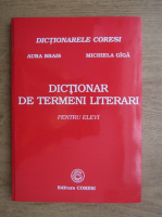 Aura Brais, Michiela Giga - Dictionar de termeni literari. Pentru elevi