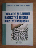 Cristina Olariu - Tratament si elemente diagnostice in bolile digestive functionale