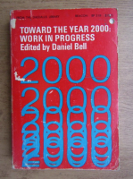 Daniel Bell - Toward the year 2000, work in progress
