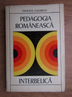 Anticariat: Ermona Zaharia - Pedagogia romaneasca interbelica. O istorie a ideilor educative