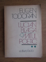 Anticariat: Eugen Todoran - Lucian Blaga, mitul poetic (volumul 2)