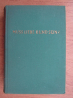 Fritz Kahn - Muss liebe blind sein