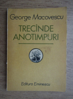 Anticariat: George Macovescu - Trecande anotimpuri