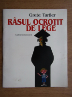 Grete Tartler - Rasul ocrotit de lege