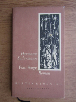 Hermann Sudermann - Frau Sorge
