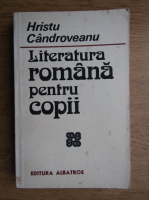 Hristu Candroveanu - Literatura romana pentru copii