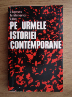 I. Lupescu, H. Rabinovici, I. Don - Pe urmele istoriei contemporane