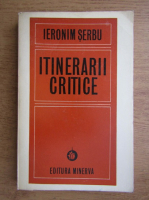 Anticariat: Ieronim Serbu - Itinerarii critice 