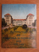 Institutul de medicina si farmacie Iasi 1879-1979