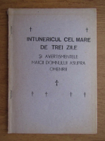 Intunericul cel mare de trei zile si avertismentele Maicii Domnului asupra omenirii