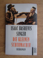 Isaac Bashevis Singer - Die Kleinen Schuhmacher