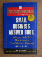Jim Schell - The entrepreneur magazine, Small business answer book