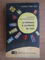 L. Landau, A. Kitaigorodski - La physique a la portee de tous