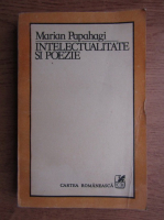 Marian Papahagi - Intelectualitate si poezie