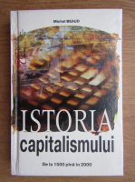 Michel Beaud - Istoria capitalismului de la 1500 pana in 2000