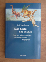 Rolf Kaufmann - Das Gute am Teufel