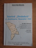 Anticariat: Serban Milcoveanu - Istoricul Destinderii si abandonarea Basarabiei 1940