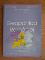 Silviu Negut - Geopolitica Romaniei